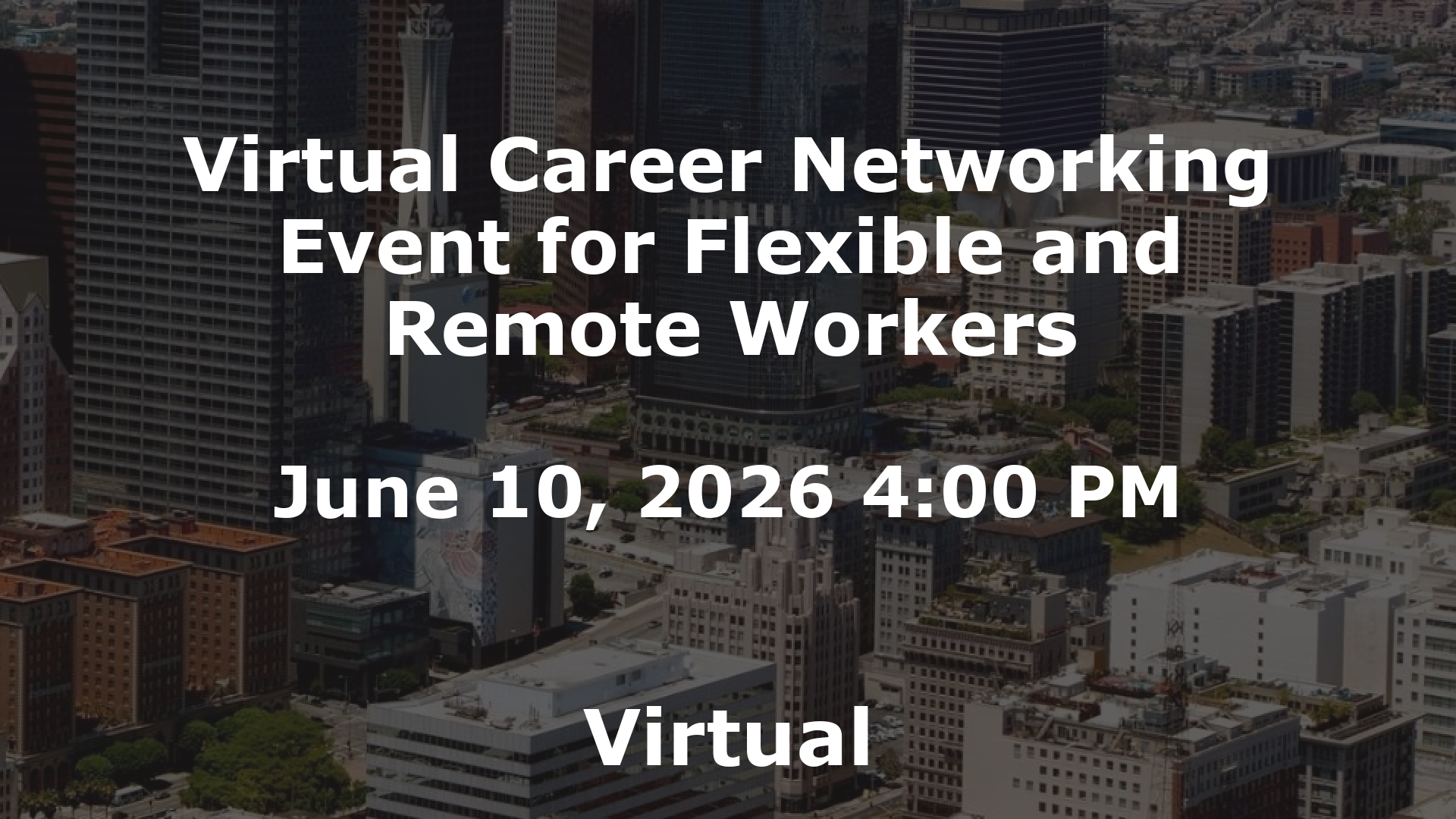 Virtual Career Networking Event for Flexible and Remote Workers event image